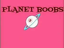 PLANET BOOBS